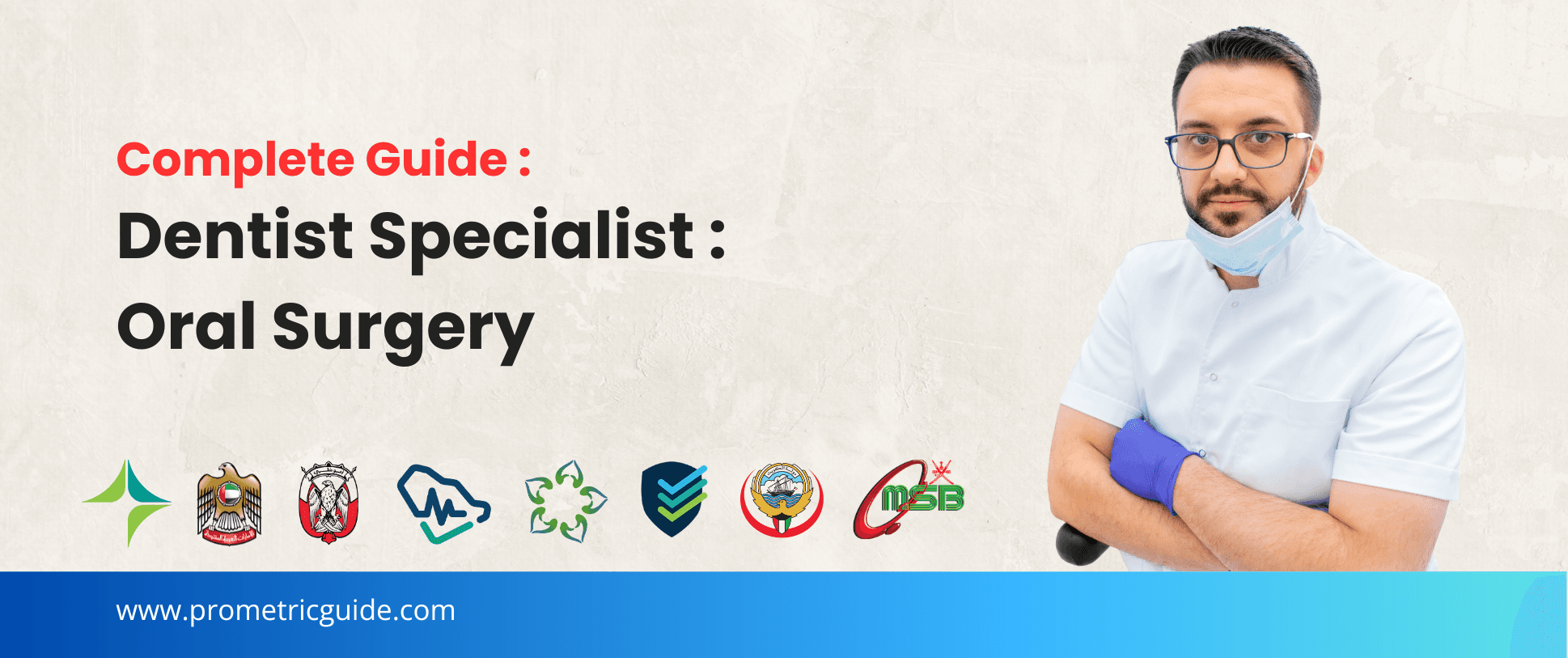 Specialist Oral Surgery Prometric & Licensing Exam 2026: Complete Syllabus, Passing Marks and Study Guide (DHA, MOHAP, DOH, SCFHS, Oman, Qatar DHP, NHRA, Kuwait MOH)