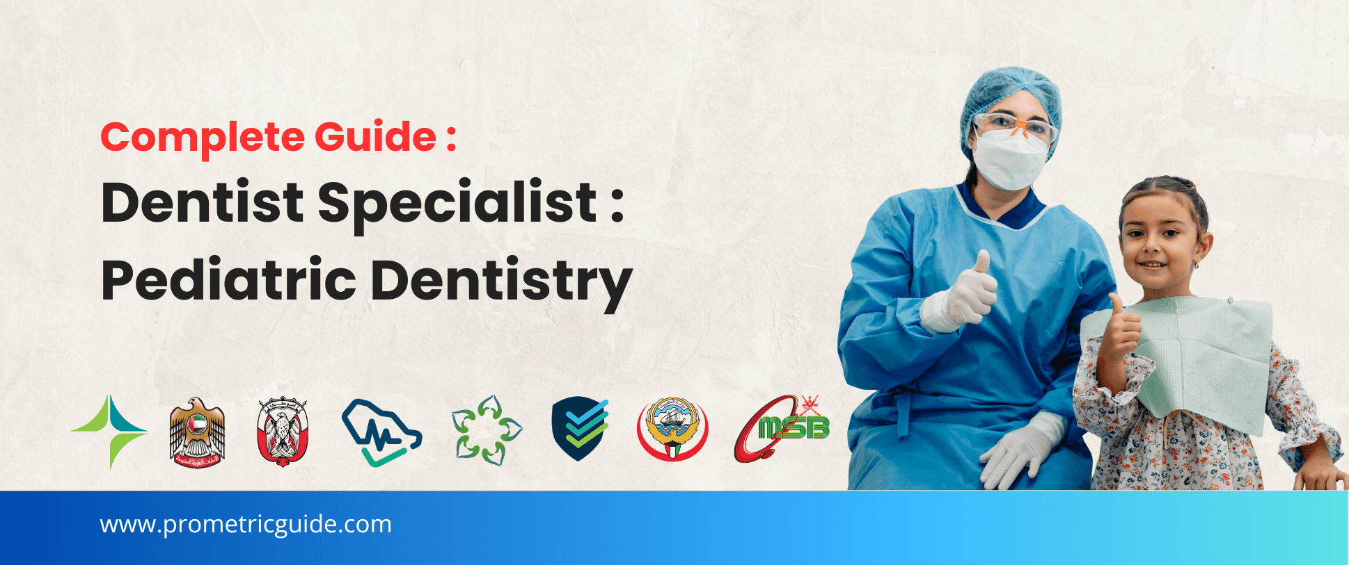 Specialist Pediatric Dentistry Prometric & Licensing Exam 2026: Complete Syllabus, Passing Marks and Study Guide (DHA, MOHAP, DOH, SCFHS, Oman, Qatar DHP, NHRA, Kuwait MOH)