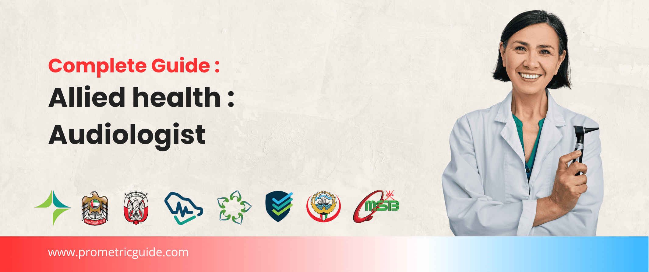 Audiologist Prometric & Licensing Exam 2026: Complete Syllabus, Passing Marks and Study Guide (DHA, MOHAP, DOH, SCFHS, Oman, Qatar DHP, NHRA, Kuwait MOH)