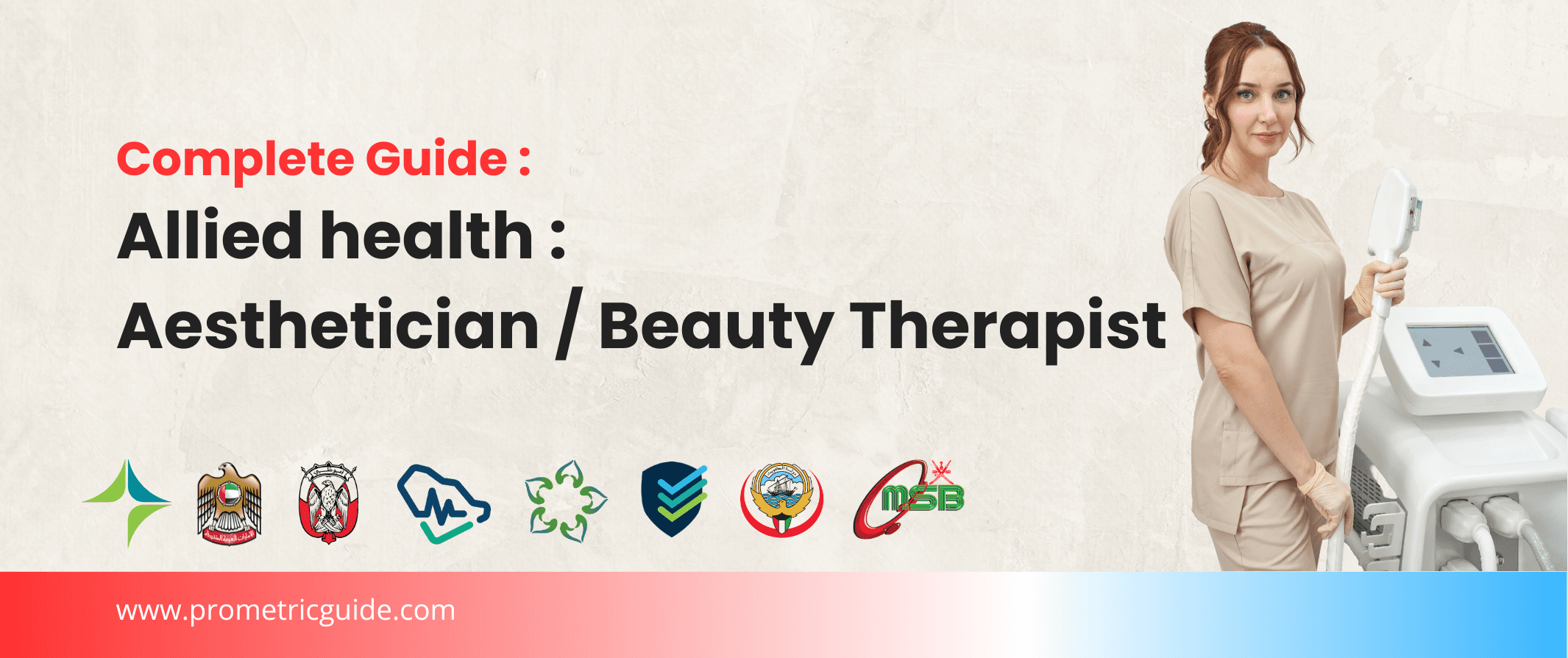 Aesthetician / Beauty Therapist Prometric & Licensing Exam 2026: Complete Syllabus, Passing Marks and Middle East Guide (DHA, MOHAP, DOH, SCFHS, Oman, Qatar DHP, Bahrain, Kuwait)