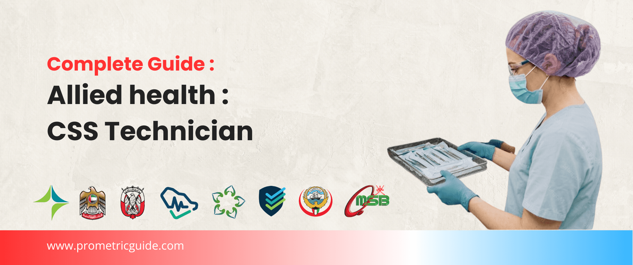 Central Sterile Services (CSS) Technician Prometric & Licensing Exam 2026: Complete Syllabus, Passing Marks and Study Guide (DHA, MOHAP, DOH, SCFHS, Oman, Qatar DHP, NHRA, Kuwait MOH)