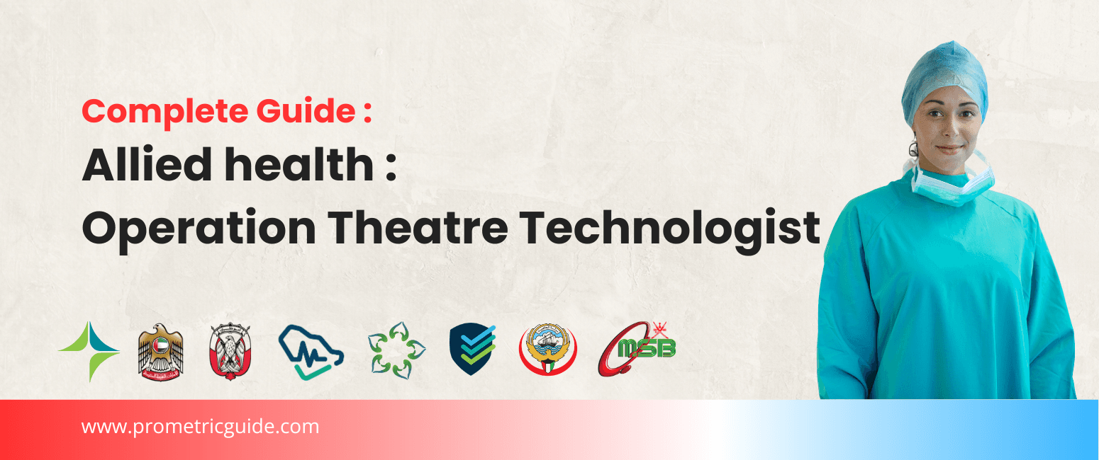 Operation Theatre Technologist Prometric & Licensing Exam 2026: Complete Syllabus, Passing Marks and Study Guide (DHA, MOHAP, DOH, SCFHS, Oman, Qatar DHP, NHRA, Kuwait MOH)