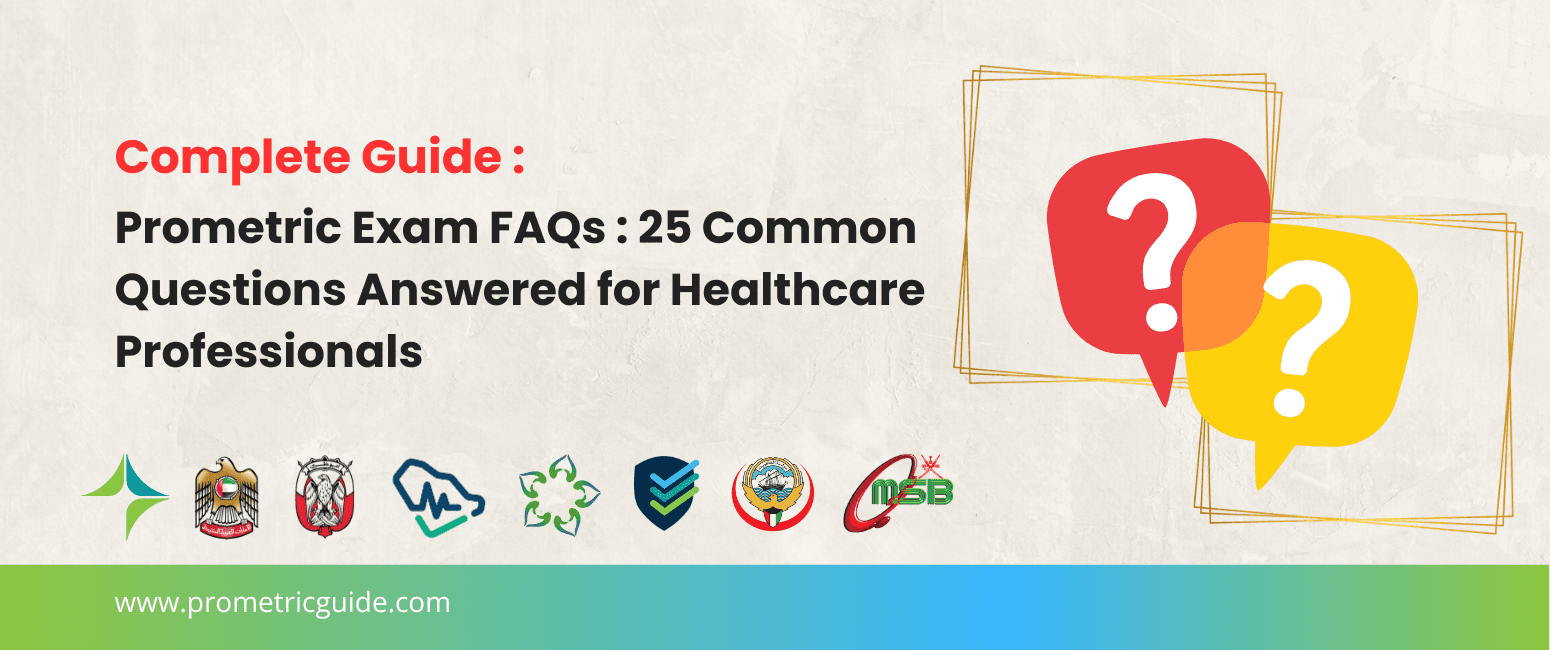 Prometric Exam FAQs: 25 Common Questions Answered for Healthcare Professionals