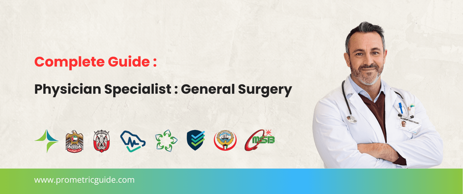 Specialist General Surgery Prometric & Licensing Exam 2026: Complete Syllabus, Passing Marks and Study Guide (DHA, MOHAP, DOH, SCFHS, Oman, Qatar DHP, NHRA, Kuwait MOH)