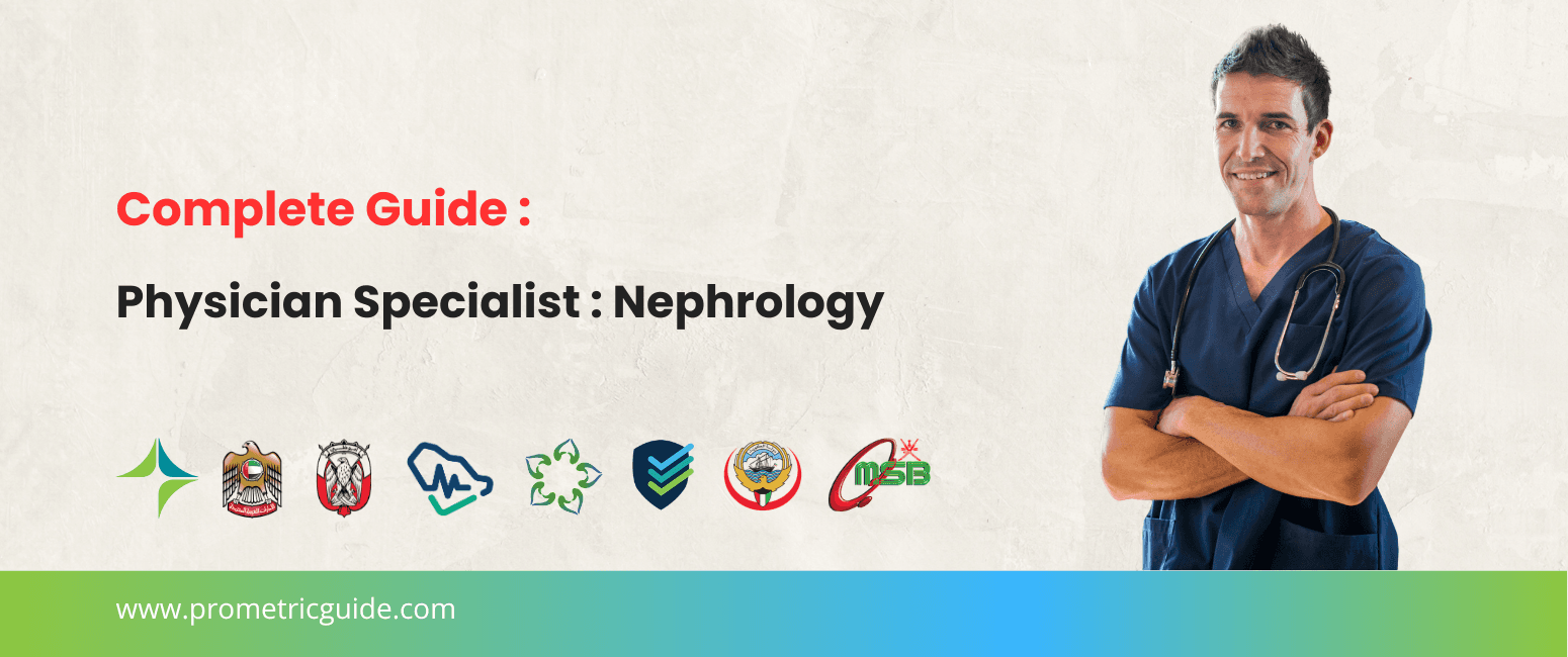 Specialist Nephrology Prometric & Licensing Exam 2026: Complete Syllabus, Passing Marks and Study Guide (DHA, MOHAP, DOH, SCFHS, Oman, Qatar DHP, NHRA, Kuwait MOH)