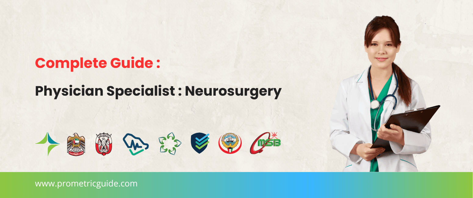 Specialist Neurosurgery Prometric & Licensing Exam 2026: Complete Syllabus, Passing Marks and Study Guide (DHA, MOHAP, DOH, SCFHS, Oman, Qatar DHP, NHRA, Kuwait MOH)