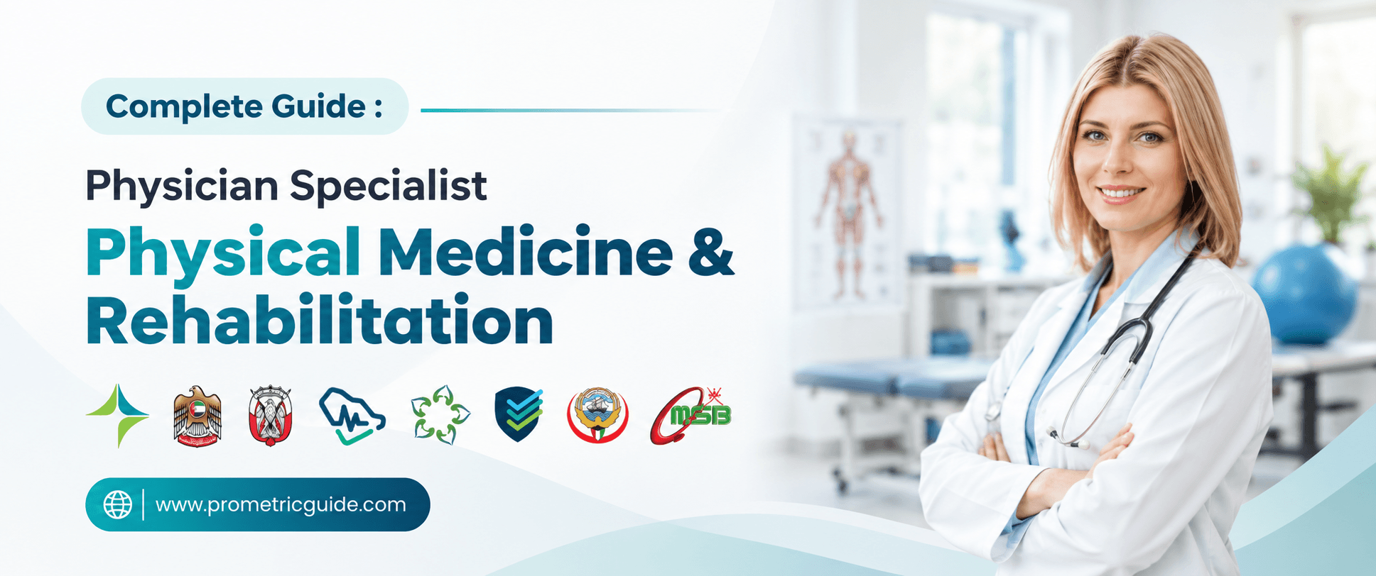 Specialist Physical Medicine & Rehabilitation Prometric & Licensing Exam 2026: Complete Syllabus, Passing Marks and Study Guide (DHA, MOHAP, DOH, SCFHS, Oman, Qatar DHP, NHRA, Kuwait MOH)